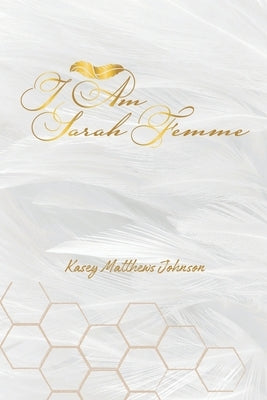 I Am Sarah Femme by Matthews Johnson, Kasey