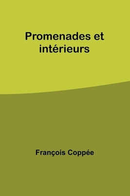 Promenades et intérieurs by CoppÃ©e, FranÃ§ois