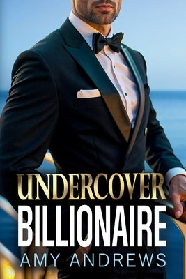 Undercover Billionaire by Andrews, Amy