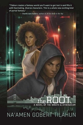 The Root: A Novel of the Wrath & Athenaeum by Tilahun, Na'amen Gobert