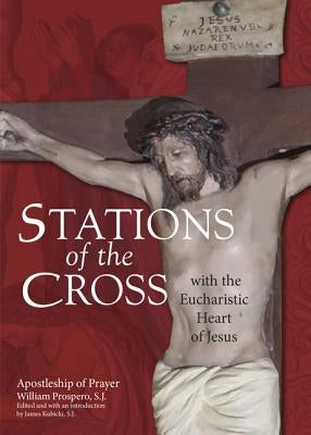 Stations of the Cross with the Eucharistic Heart of Jesus by Apostleship of Prayer