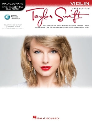 Taylor Swift - 2nd Edition: Violin Play-Along Book with Online Audio by Swift, Taylor