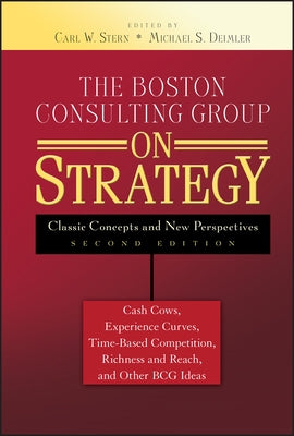 The Boston Consulting Group on Strategy by Stern, Carl W.