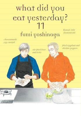 What Did You Eat Yesterday? 11 by Yoshinaga, Fumi