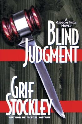 Blind Judgment: A Gideon Page Novel by Stockley, Grif