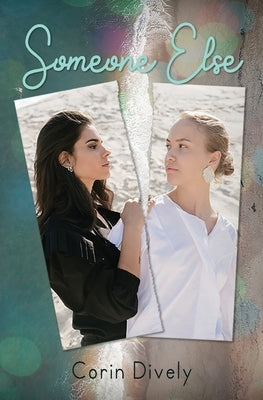 Someone Else by Dively, Corin E.