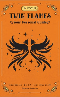 In Focus Twin Flames: Your Personal Guide by Strauss, Sabina