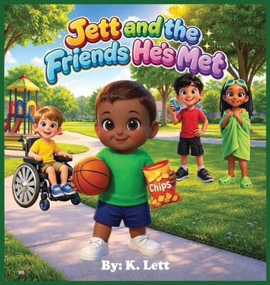 Jett and the Friends He's Met by Lett, K.