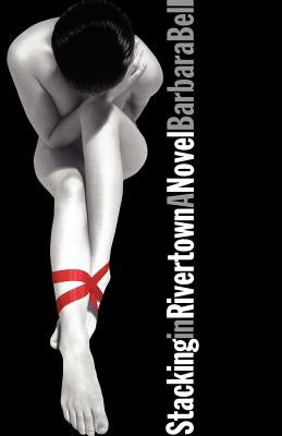 Stacking in Rivertown by Bell, Barbara