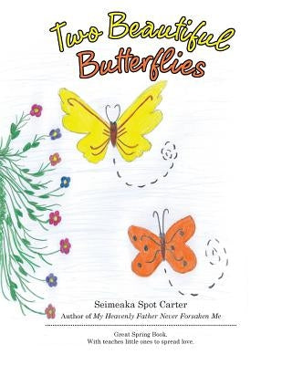 Two Beautiful Butterflies by Carter, Seimeaka Spot