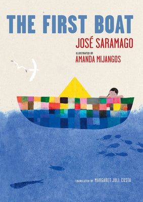 The First Boat by Saramago, JosÃ©