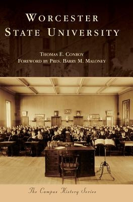Worcester State University by Conroy, Thomas E.