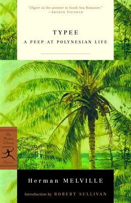 Typee: A Peep at Polynesian Life by Melville, Herman