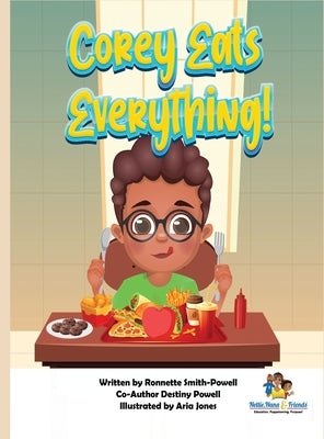 Corey Eats Everything! by Smith-Powell, Ronnette