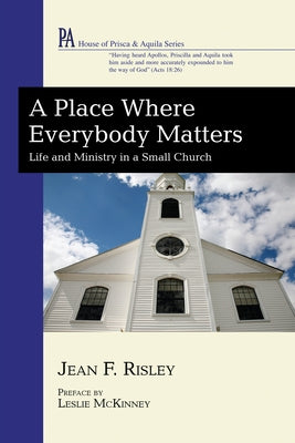 A Place Where Everybody Matters by Risley, Jean