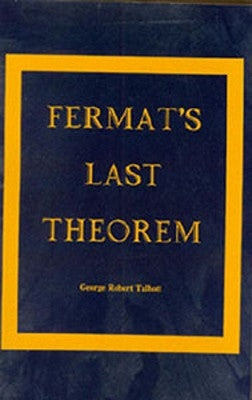 Fermat's Last Theorem by Talbott, George Robert