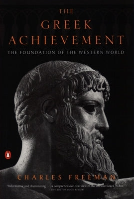 The Greek Achievement: The Foundation of the Western World by Freeman, Charles