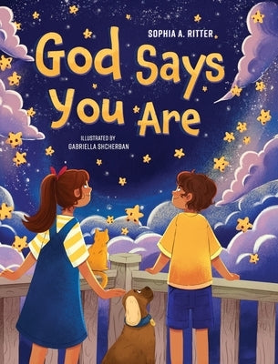 God Says You Are...: An Inspiring Christian Book for Kids by Ritter, Sophia A.