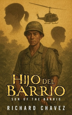 Hijo Del Barrio: Son of the Barrio by Chavez, Richard