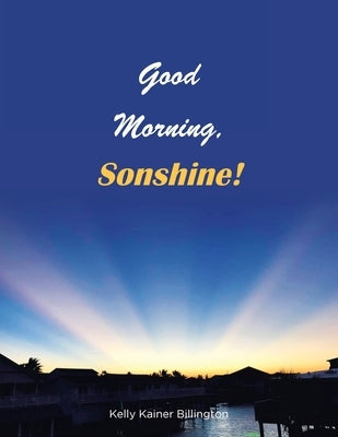 Good Morning, Sonshine! by Billington, Kelly Kainer