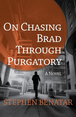 On Chasing Brad Through Purgatory by Benatar, Stephen