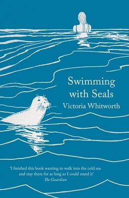 Swimming with Seals by Whitworth, Victoria