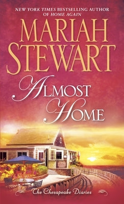 Almost Home: The Chesapeake Diaries by Stewart, Mariah