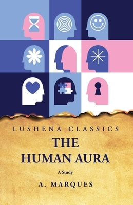 The Human Aura A Study by A Marques