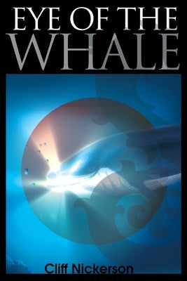 Eye of the Whale by Nickerson, Cliff