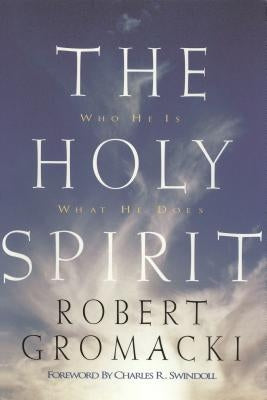 The Holy Spirit by Gromacki, Robert G.