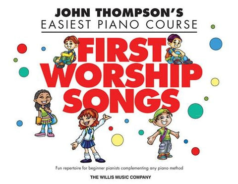 First Worship Songs: Elementary Level by Hal Leonard Corp