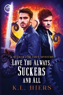 Love You Always, Suckers and All: Volume 9 by Hiers, K. L.
