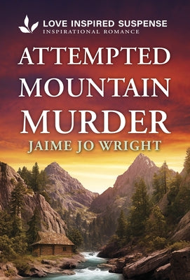 Attempted Mountain Murder by Wright, Jaime Jo