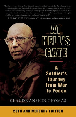 At Hell's Gate: A Soldier's Journey from War to Peace by Thomas, Claude Anshin