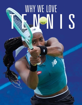 Why We Love Tennis by Whitcomb, Aidan