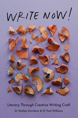 Write Now!: Literacy Through Creative Writing Craft by Davidow, Shelley