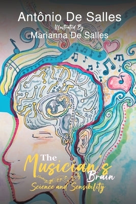 The Musician's Brain by Salles, AntÃ´nio de