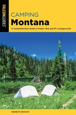 Camping Montana by Graham, Kenneth L.