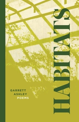 Habitats by Ashley, Garrett