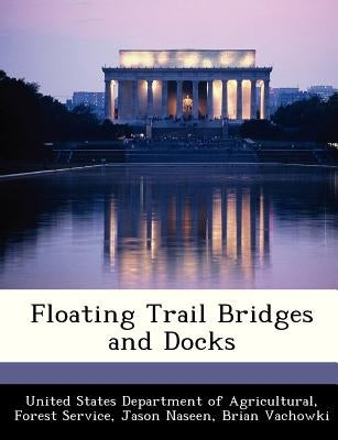 Floating Trail Bridges and Docks by Naseen, Jason