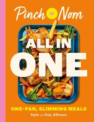 Pinch of Nom All in One by Allinson, Kay