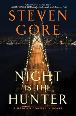 Night Is the Hunter: A Harlan Donnally Novel by Gore, Steven