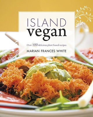 Island Vegan by White, Marian Frances