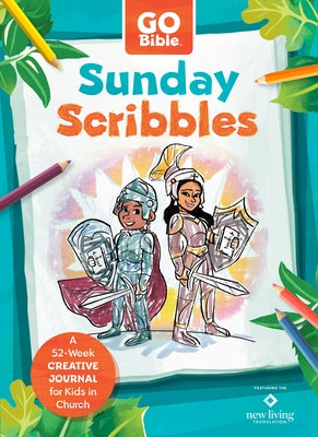 Sunday Scribbles: A 52-Week Creative Journal for Kids in Church by Tyndale