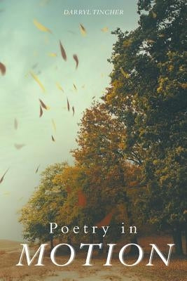Poetry in Motion by Tincher, Darryl