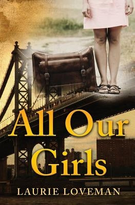 All Our Girls by Loveman, Laurie