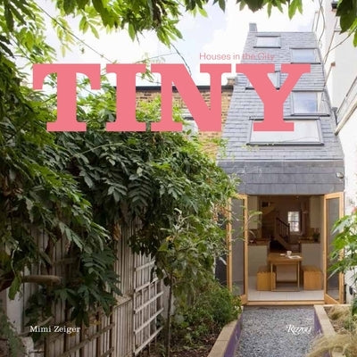 Tiny Houses in the City by Zeiger, Mimi