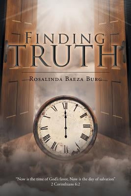 Finding Truth by Burg, Rosalinda Baeza
