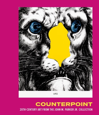 Counterpoint: 20th-Century Art from the John M. Parker Jr. Collection by Barilleaux, RenÃ© Paul