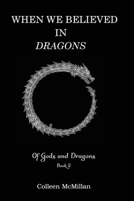 When We Believed in Dragons by McMillan, Colleen